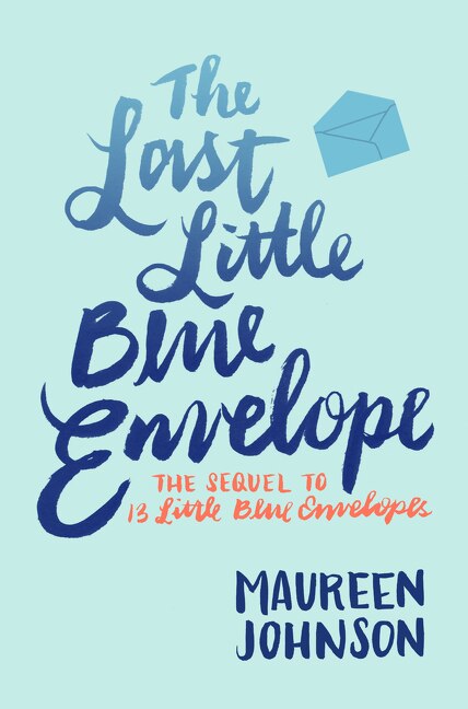 The Last Little Blue Envelope by Maureen Johnson, Paperback | Indigo Chapters