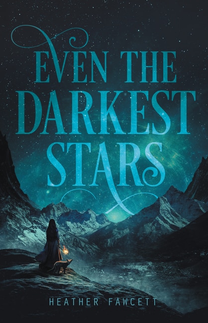 Even The Darkest Stars by Heather Fawcett, Paperback | Indigo Chapters