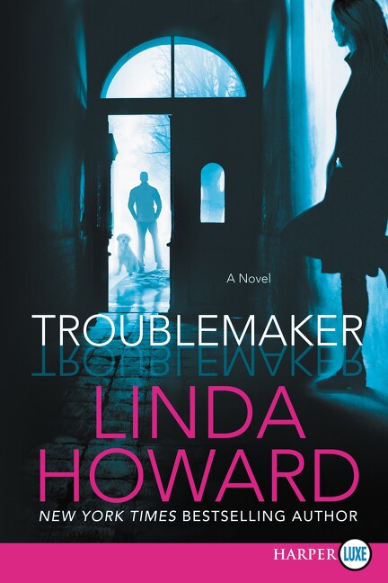 Troublemaker by Linda Howard, Paperback | Indigo Chapters