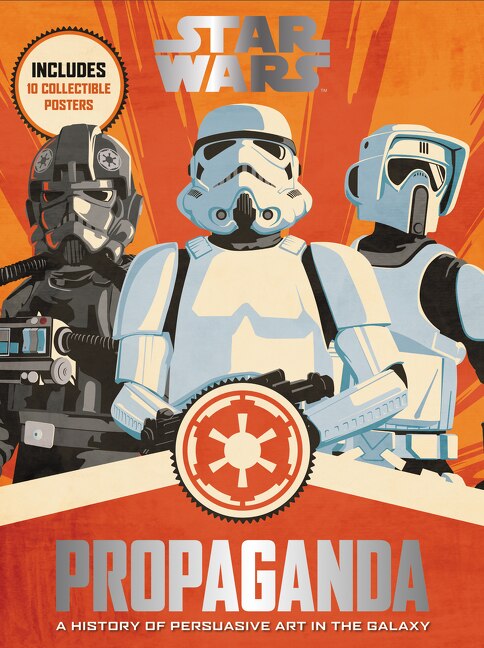 Star Wars Propaganda by Pablo Hidalgo, Hardcover | Indigo Chapters