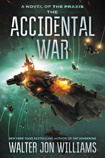 The Accidental War by Walter Jon Williams, Paperback | Indigo Chapters