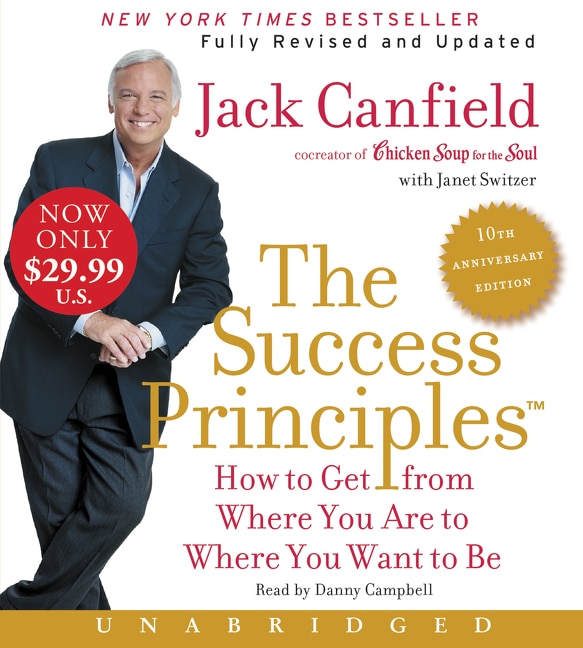 The Success Principles(TM) - 10th Anniversary Edition Low Price CD by Jack Canfield, Audio Book (CD) | Indigo Chapters