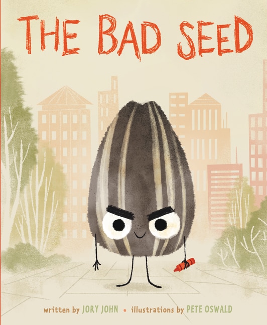 The Bad Seed by JORY JOHN, Hardcover | Indigo Chapters