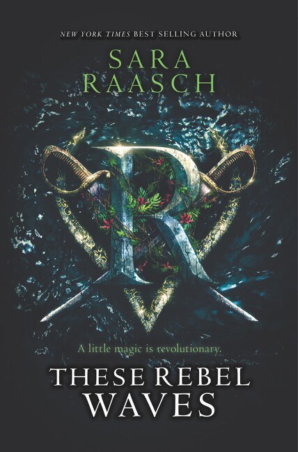 These Rebel Waves by Sara Raasch, Hardcover | Indigo Chapters