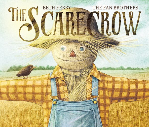 The Scarecrow by Beth Ferry, Hardcover | Indigo Chapters