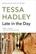 Late in the Day by Tessa Hadley, Paperback | Indigo Chapters