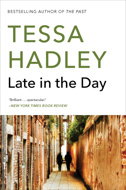 Late in the Day by Tessa Hadley, Paperback | Indigo Chapters