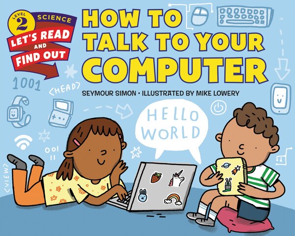 How To Talk To Your Computer by Seymour Simon, Hardcover | Indigo Chapters