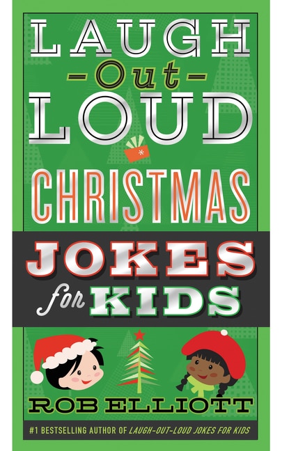 Laugh-Out-Loud Christmas Jokes for Kids by Rob Elliott, Paperback | Indigo Chapters