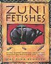 Zuni Fetishes by Hal Zina Bennett, Paperback | Indigo Chapters