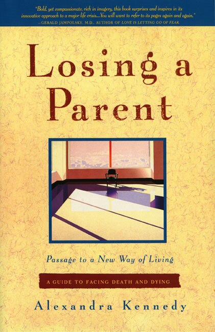 Losing A Parent by Alexandra Kennedy, Paperback | Indigo Chapters