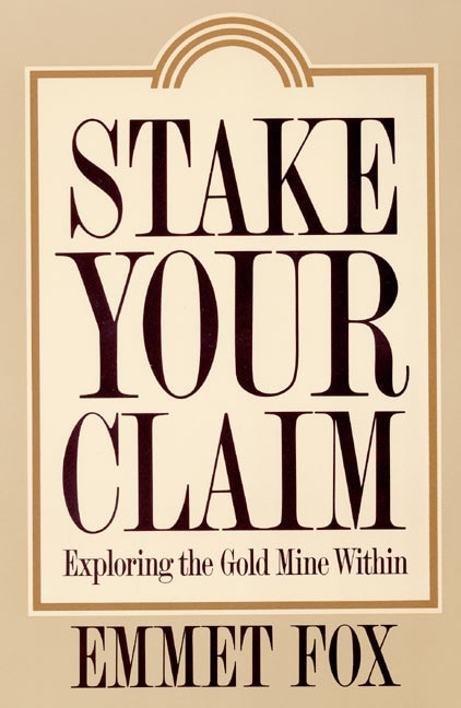 Stake Your Claim by Emmet Fox, Paperback | Indigo Chapters