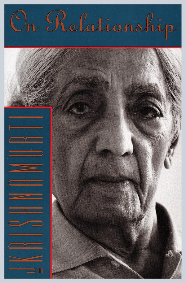 On Relationship by Jiddu Krishnamurti, Paperback | Indigo Chapters