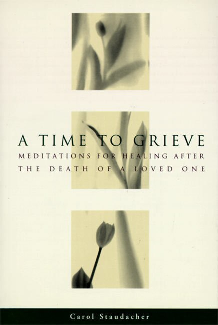 A Time to Grieve by Carol Staudacher, Paperback | Indigo Chapters