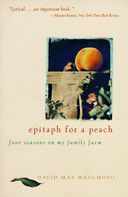 Epitaph For A Peach by David M. Masumoto, Paperback | Indigo Chapters