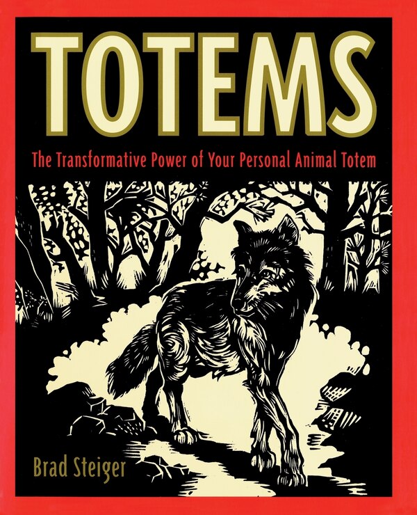 Totems by Brad Steiger, Paperback | Indigo Chapters