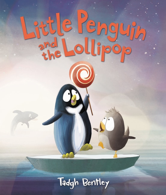 Little Penguin And The Lollipop by Tadgh Bentley, Hardcover | Indigo Chapters