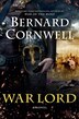 War Lord by BERNARD CORNWELL, Hardcover | Indigo Chapters