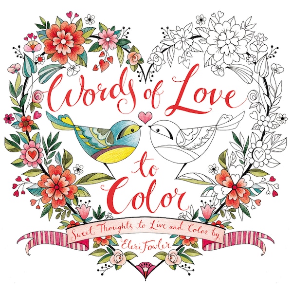 Words of Love to Color by Eleri Fowler, Coloring Books | Indigo Chapters