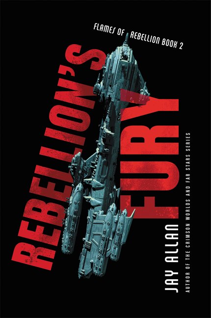 Rebellion's Fury by Jay Allan, Paperback | Indigo Chapters