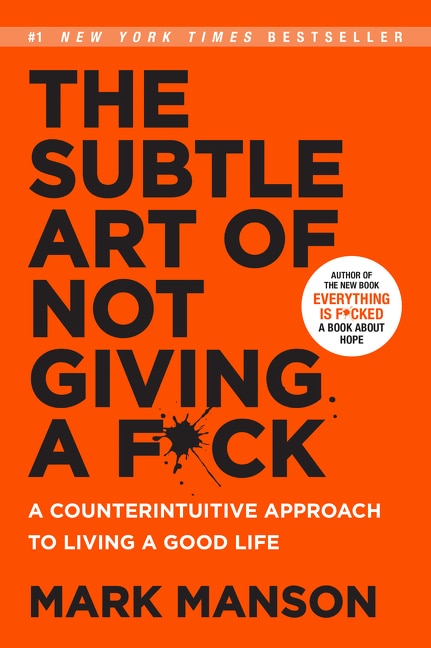 The Subtle Art of Not Giving a F*ck by Mark Manson, Paperback | Indigo Chapters