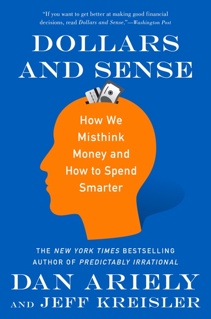 Dollars And Sense by Dan Ariely, Paperback | Indigo Chapters