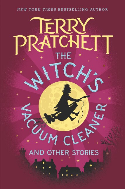The Witch's Vacuum Cleaner and Other Stories by Terry Pratchett, Hardcover | Indigo Chapters