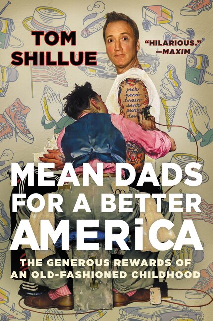 Mean Dads For A Better America by Tom Shillue, Paperback | Indigo Chapters