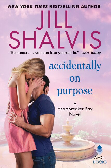 Accidentally On Purpose by Jill Shalvis, Hardcover | Indigo Chapters