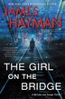 The Girl On The Bridge by James Hayman, Paperback | Indigo Chapters
