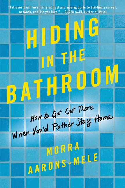 Hiding In The Bathroom by Morra Aarons-mele, Paperback | Indigo Chapters