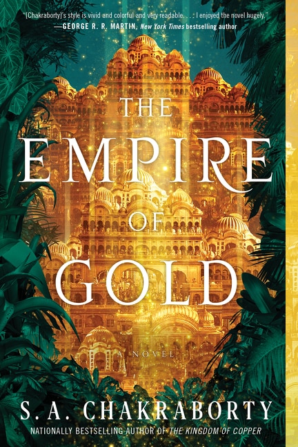 The Empire of Gold by S. A Chakraborty, Paperback | Indigo Chapters