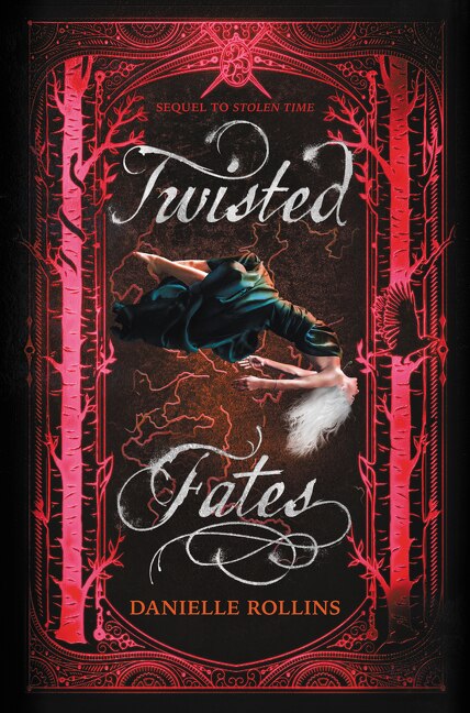 Twisted Fates by Danielle Rollins, Hardcover | Indigo Chapters