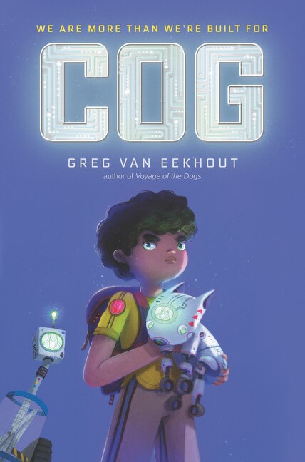 Cog by Greg Van Eekhout, Hardcover | Indigo Chapters