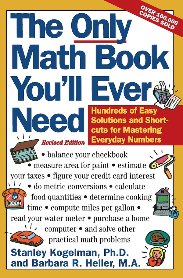 The Only Math Book You'll Ever Need Revised Edition by Stanley Kogelman, Paperback | Indigo Chapters