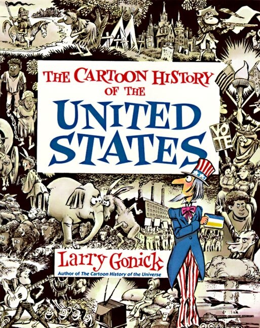 CARTOON HISTORY OF THE US by Larry Gonick, Paperback | Indigo Chapters