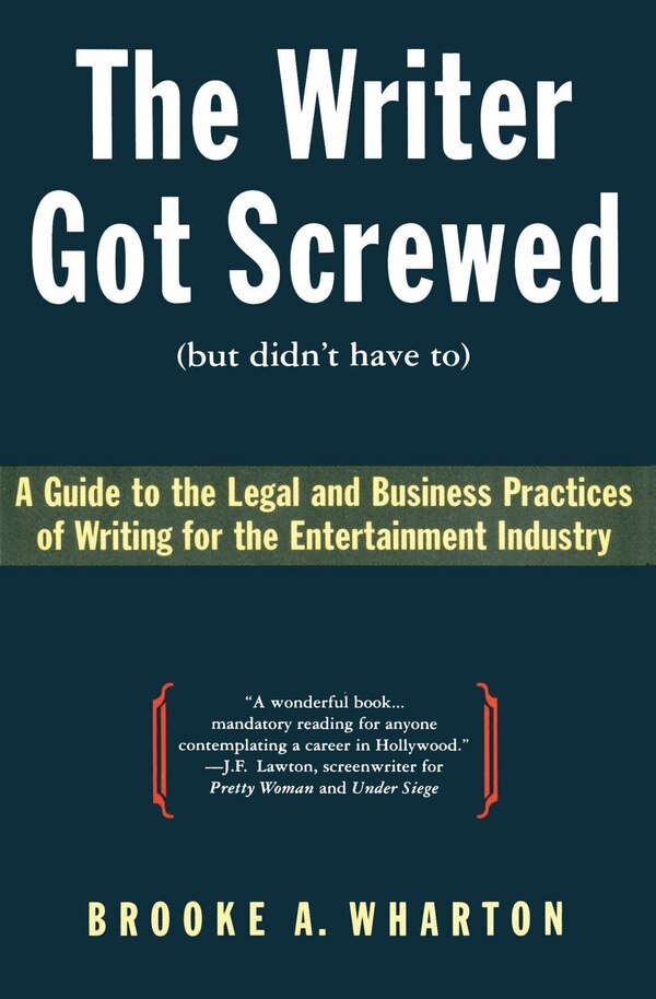 The Writer Got Screwed (but Didn't Have To) by Brooke A. Wharton, Paperback | Indigo Chapters