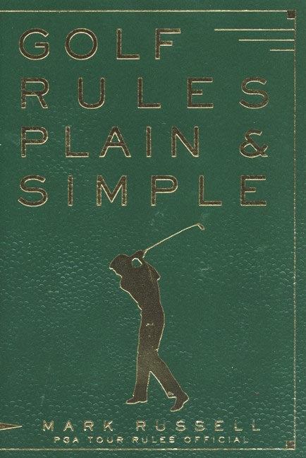 Golf Rules Plain & Simple by Mark Russell, Paperback | Indigo Chapters