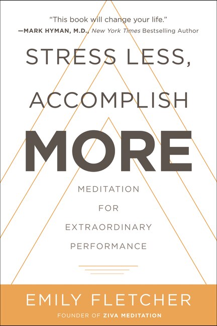 Stress Less Accomplish More by Emily Fletcher, Hardcover | Indigo Chapters