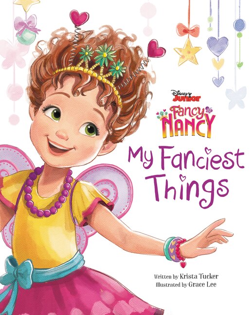 Disney Junior Fancy Nancy: My Fanciest Things by Krista Tucker, Hardcover | Indigo Chapters