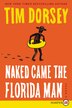 Naked Came The Florida Man by Tim Dorsey, Paperback | Indigo Chapters
