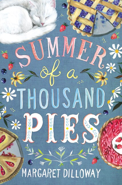Summer Of A Thousand Pies by Margaret Dilloway, Hardcover | Indigo Chapters