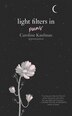 Light Filters In: Poems by Caroline Kaufman, Hardcover | Indigo Chapters