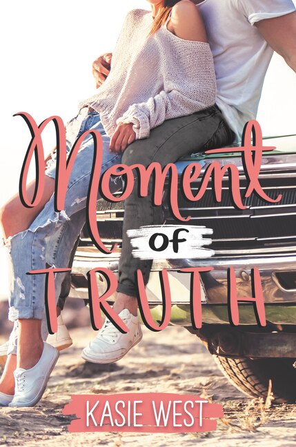 Moment Of Truth by Kasie West, Paperback | Indigo Chapters