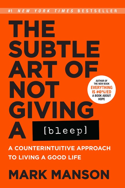 The Subtle Art of Not Giving a Bleep by Mark Manson, Paperback | Indigo Chapters