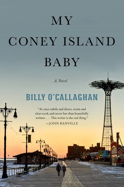 My Coney Island Baby by Billy O'callaghan, Paperback | Indigo Chapters