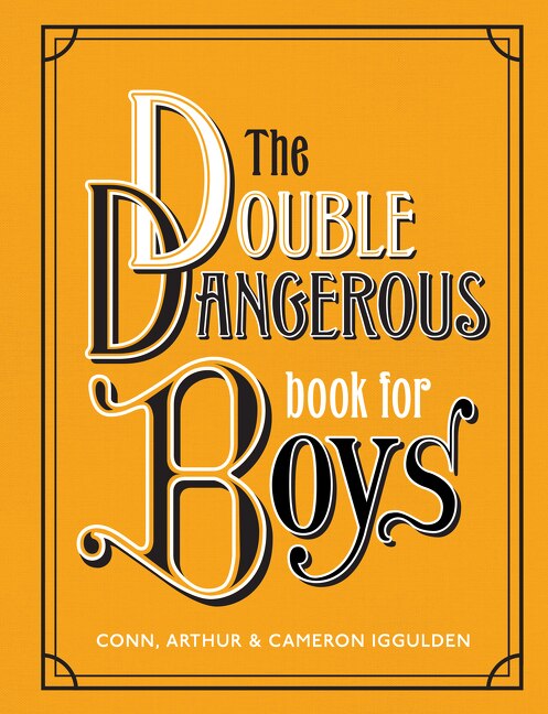 The Double Dangerous Book for Boys by Conn Iggulden, Hardcover | Indigo Chapters