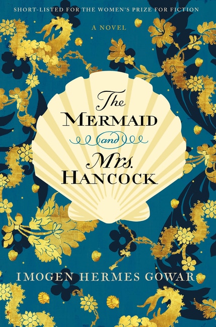 The Mermaid and Mrs. Hancock by Imogen Hermes Gowar, Paperback | Indigo Chapters