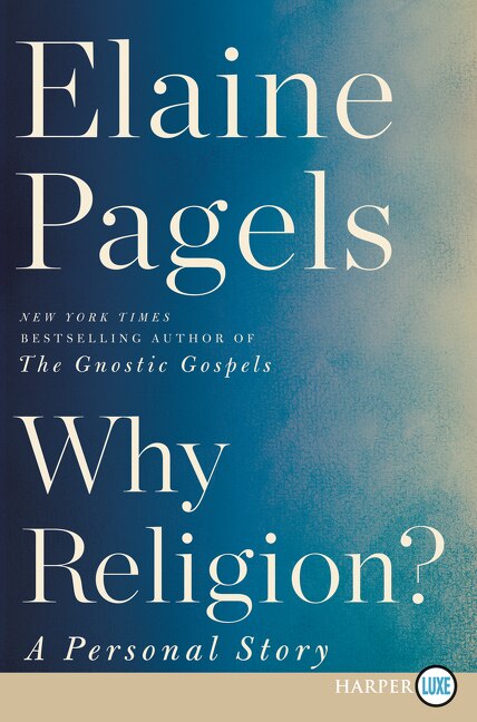 Why Religion? by Elaine Pagels, Paperback | Indigo Chapters