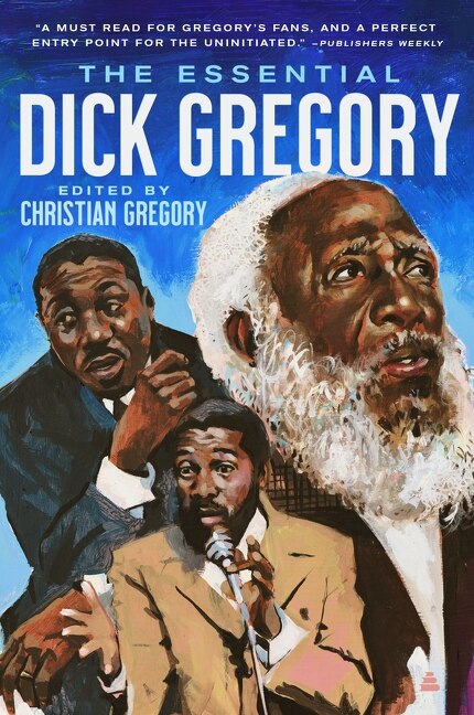 The Essential Dick Gregory, Paperback | Indigo Chapters